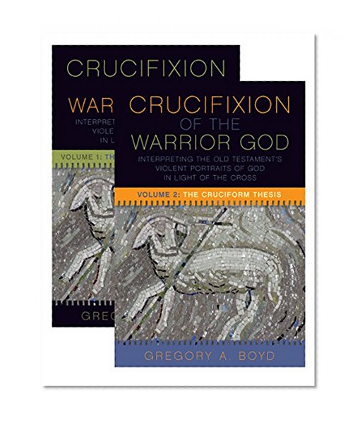 Book Cover The Crucifixion of the Warrior God: Volumes 1 & 2