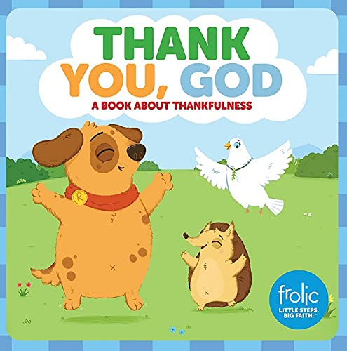 Book Cover Thank You, God: A Book about Thankfulness (Frolic First Faith)