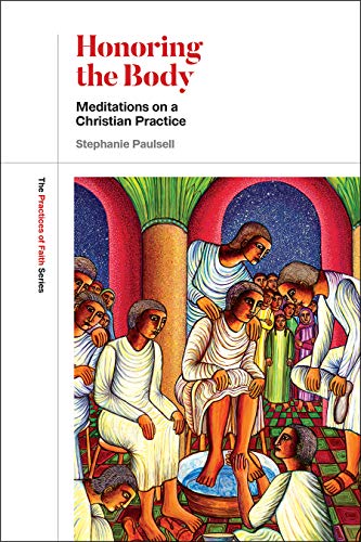Book Cover Honoring the Body: Meditations on a Christian Practice (The Practices of Faith Series)