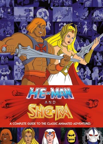 Book Cover He-Man and She-Ra: A Complete Guide to the Classic Animated Adventures