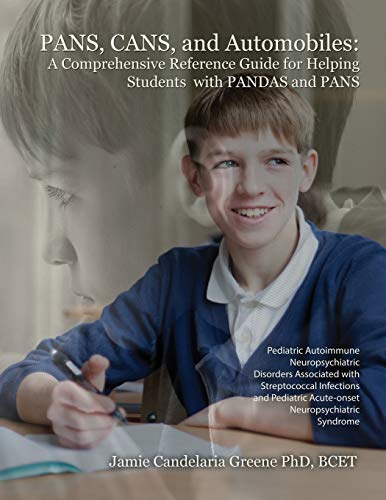 Book Cover PANS, CANS, and Automobiles: A Comprehensive Reference Guide for Helping Students with PANDAS and PANS