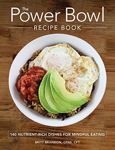Book Cover The Power Bowl Recipe Book: 140 Nutrient-Rich Dishes for Mindful Eating