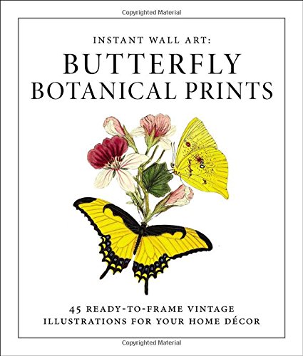 Book Cover Instant Wall Art - Butterfly Botanical Prints: 45 Ready-to-Frame Vintage Illustrations for Your Home DÃ©cor