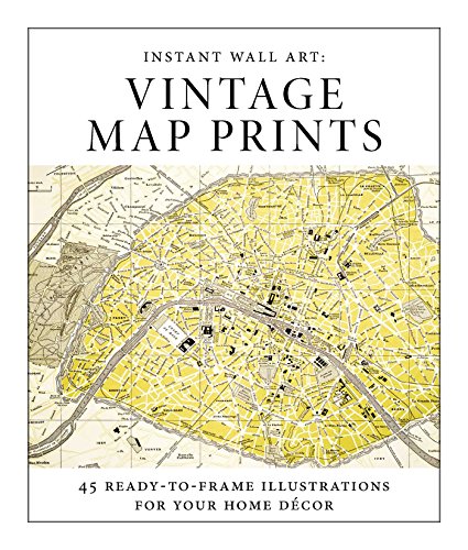 Book Cover Instant Wall Art - Vintage Map Prints: 45 Ready-To-Frame Illustrations for Your Home DÃ©cor