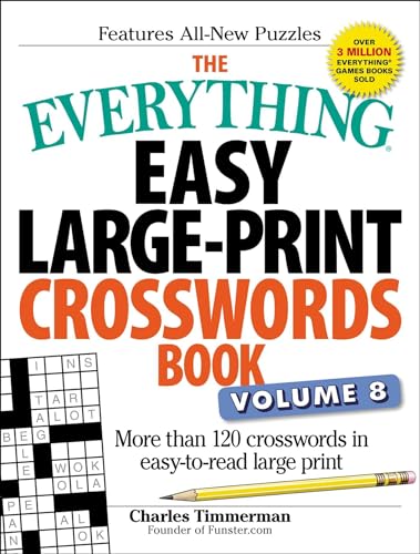 Book Cover The Everything Easy Large-Print Crosswords Book, Volume 8: More than 120 crosswords in easy-to-read large print