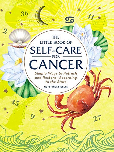 Book Cover The Little Book of Self-Care for Cancer: Simple Ways to Refresh and Restoreâ€•According to the Stars (Astrology Self-Care)
