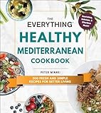 The Everything Healthy Mediterranean Cookbook: 300 fresh and simple recipes for better living