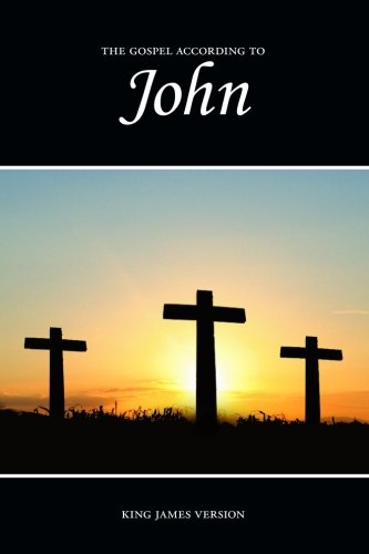 Book Cover John, The Gospel According to (KJV) (The Holy Bible, King James Version) (Volume 42)