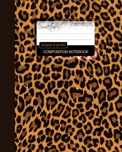 Leopard Print Composition Notebook: College Ruled Writer's Notebook for School / Teacher / Office / Student [ Perfect Bound * Large ] (Composition Books - Animal Print Stationery / Accessories)