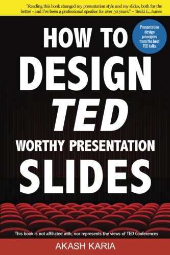 Book Cover How to Design TED-Worthy Presentation Slides (Black & White Edition): Presentation Design Principles from the Best TED Talks
