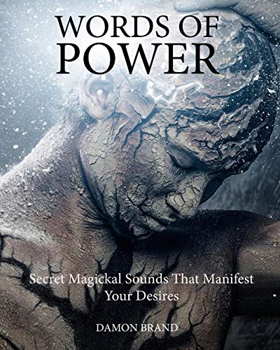 Book Cover Words of Power: Secret Magickal Sounds That Manifest Your Desires (The Gallery of Magick)