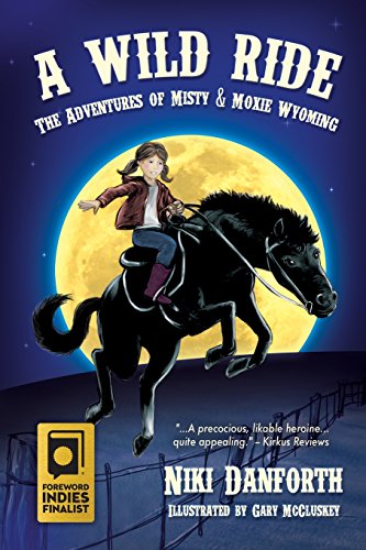 Book Cover A Wild Ride: The Adventures of Misty & Moxie Wyoming: Volume 1