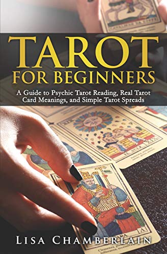 Book Cover Tarot for Beginners: A Guide to Psychic Tarot Reading, Real Tarot Card Meanings, and Simple Tarot Spreads (Divination for Beginners Series)