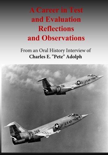 Book Cover A Career in Test and Evaluation Reflections and Observations: From an Oral History Interview of Charles E. 