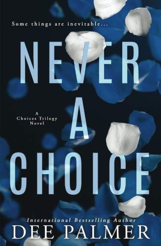 Book Cover Never A Choice (The Choices Trilogy) (Volume 1)