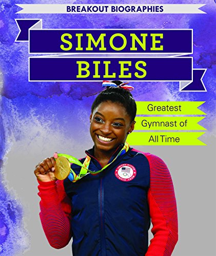 Book Cover Simone Biles: Greatest Gymnast of All Time (Breakout Biographies)