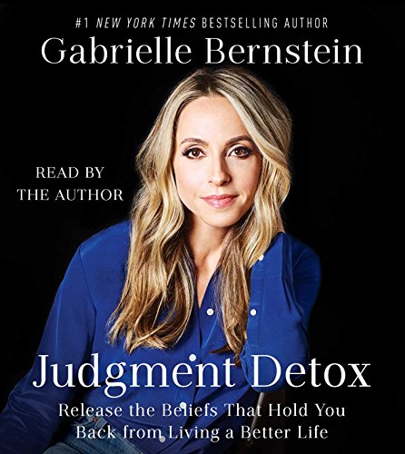 Book Cover Judgment Detox: Release the Beliefs That Hold You Back from Living A Better Life