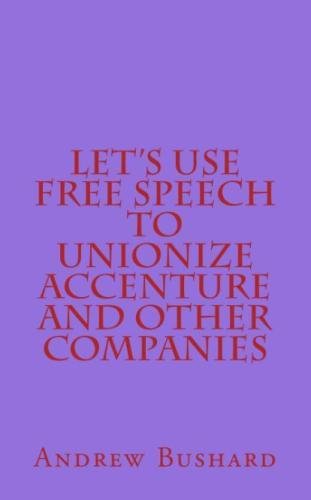 Let's Use Free Speech to Unionize Accenture and Other Companies