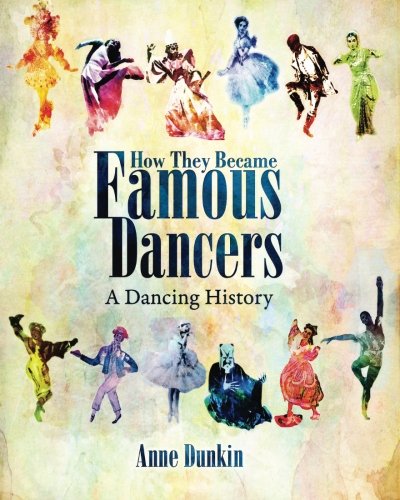 How They Became Famous Dancers: A Dancing History