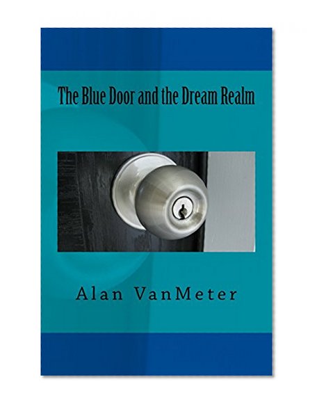 The Blue Door and the Dream Realm