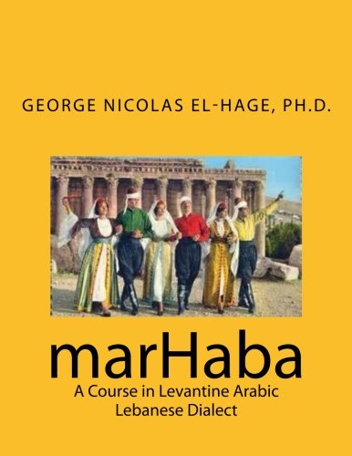 Book Cover marHaba:  A Course in Levantine Arabic - Lebanese Dialect