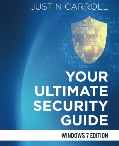 Book Cover Your Ultimate Security Guide: Windows 7 Edition