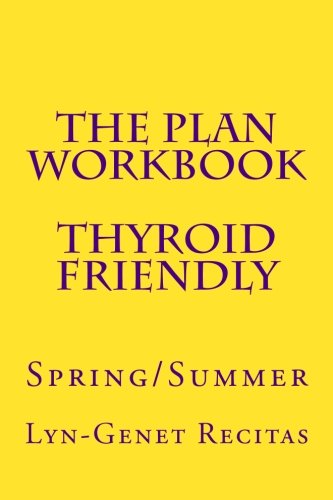 Book Cover The Plan Workbook Thyroid Friendly: Spring/Summer