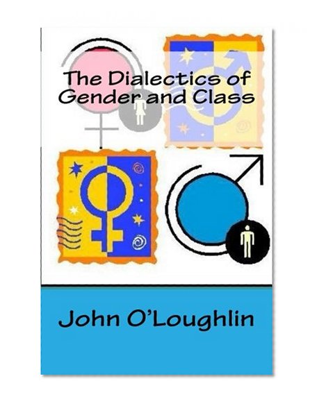 The Dialectics of Gender and Class