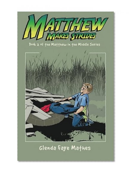 Matthew Makes Strides (Matthew in the Middle) (Volume 2)