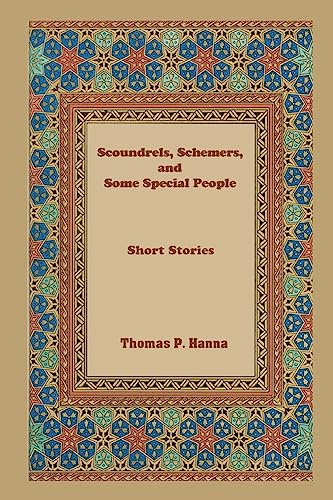 Scoundrels, Schemers, and Some Special People: A Short Story Collection