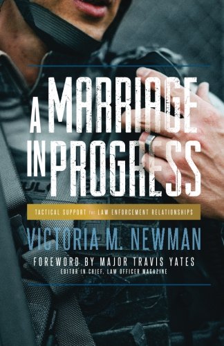 Book Cover A Marriage in Progress: Tactical Support for Law Enforcement Relationships