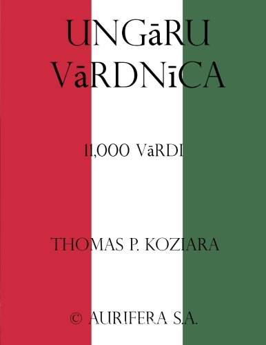 Ungaru Vardnica (Latvian Edition)