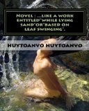 Novel : ...like a work entitled"while lying sand"or"based on leaf swinging".