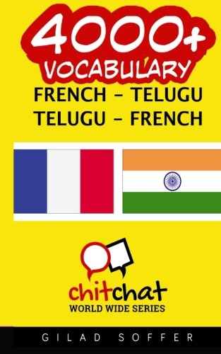4000+ French - Telugu Telugu - French Vocabulary (French Edition)