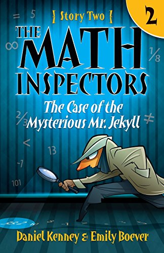 Book Cover The Math Inspectors: Story Two - The Case of the Mysterious Mr. Jekyll