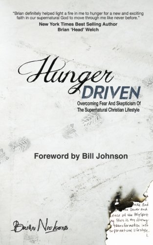 Hunger Driven: This my journey of transformation into the supernatural christian lifestyle.