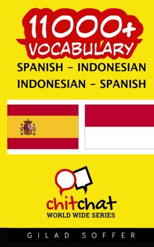 11000+ Spanish - Indonesian Indonesian - Spanish Vocabulary (Spanish Edition)