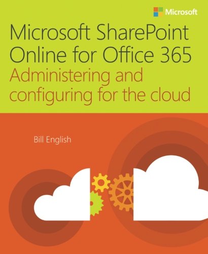 Book Cover Microsoft SharePoint Online for Office 365: Administering and configuring for the cloud