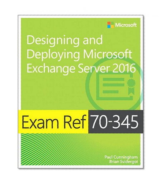 Book Cover Exam Ref 70-345 Designing and Deploying Microsoft Exchange Server 2016