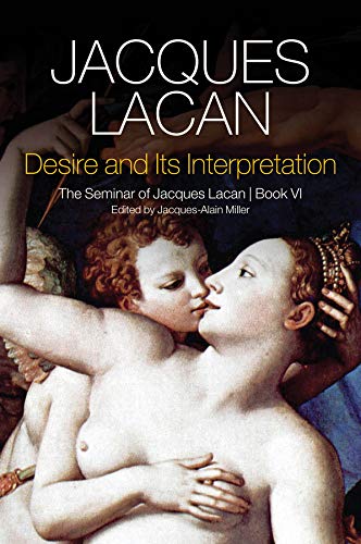 Book Cover Desire and its Interpretation: The Seminar of Jacques Lacan