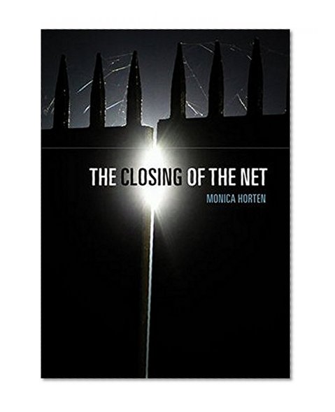 The Closing of the Net