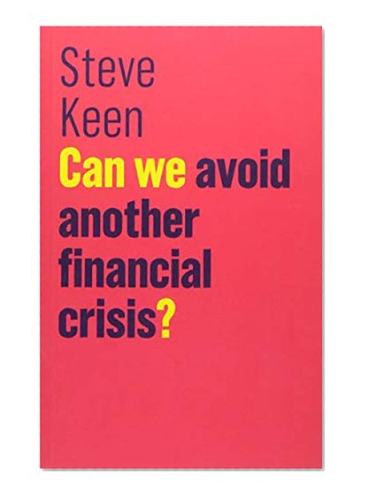 Book Cover Can We Avoid Another Financial Crisis? (The Future of Capitalism)