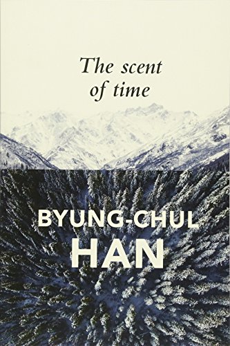 Book Cover The Scent of Time: A Philosophical Essay on the Art of Lingering