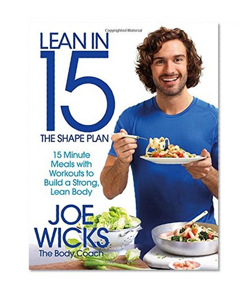Book Cover Lean in 15: the Shape Plan: 15-Minute Meals and Workouts to Build a Strong, Lean Body