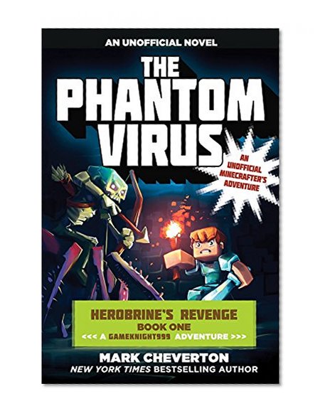 Book Cover The Phantom Virus: Herobrine’s Revenge Book One (A Gameknight999 Adventure): An Unofficial Minecrafter’s Adventure (The Gameknight999 Series)