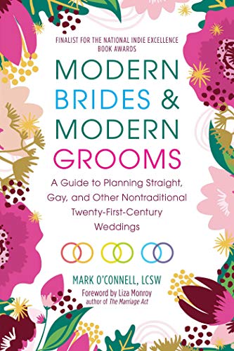 Book Cover Modern Brides & Modern Grooms: A Guide to Planning Straight, Gay, and Other Nontraditional Twenty-First-Century Weddings