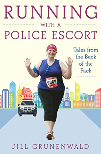 Book Cover Running with a Police Escort: Tales from the Back of the Pack