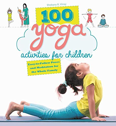 Book Cover Skyhorse 100 Yoga Activities for Children: Easy-to-Follow Poses and Meditation for The Whole Family