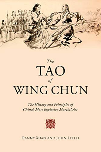 Book Cover The Tao of Wing Chun: The History and Principles of ChinaÂ’s Most Explosive Martial Art