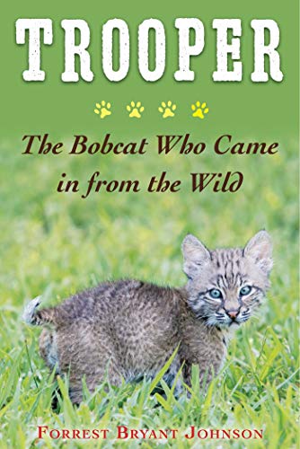 Book Cover Trooper: The Bobcat Who Came in from the Wild